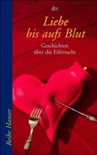 Uwe-Michael Gutzschhahn - Liebe bis aufs Blut