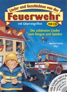 Katja Pagel, Manfred Ulrich - Lieder und Geschichten von der Feuerwehr, m. Audio-CD