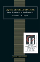 A. A. Collyer, A.A. Collyer - Liquid Crystal Polymers: From Structures to Applications