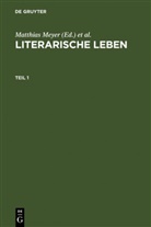 Matthias Meyer, Hans-Jochen Schiewer - Literarische Leben, 2 Teile