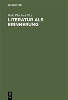 Bod Plachta, Bodo Plachta - Literatur als Erinnerung