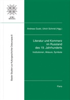 Andrea Guski, Andreas Guski, Schmid, Ulrich Schmid - Literatur und Kommerz im Russland des 19. Jahrhunderts