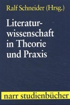 Ral Schneider, Ralf Schneider - Literaturwissenschaft in Theorie und Praxis