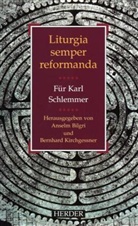 Anselm Bilgri, Bernhard Kirchgessner - Liturgia semper reformanda