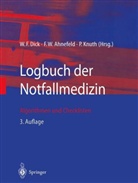 F. W. Ahnefeld, Friedrich W. Ahnefeld, W. F. Dick, Wolfgang F. Dick, P Knuth, P. Knuth... - Logbuch der Notfallmedizin