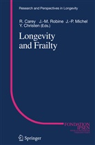 J. R. Carey, J.R. Carey, J. -P. Michel, J.-P. Michel, J -P Michel, Jean-Mari Robine... - Longevity and Frailty