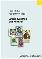 Hans Medick, Hans Medick, Peer Schmidt - Luther zwischen den Kulturen