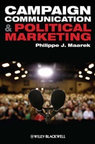 Philippe J Maarek, Philippe J. Maarek - Campaign Communication and Political Marketing