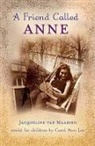 Carol Ann Lee, Jacqueline Van Maarsen, Jacqueline Van Maarsen, Jacqueline/ Lee Van Maarsen, Carol Ann Lee - A Friend Called Anne