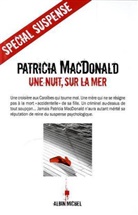 Patricia MacDonald, Patricia J. MacDonald, Patricia J. (1949-....) MacDonald, Macdonald-p, Nicole Hibert, Patricia J. MacDonald - Une nuit, sur la mer