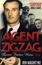 Ben Macintyre - Agent Zigzag