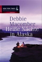 Debbie Macomber - Heiße Nächte in Alaska