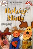 Ada Madera-Weyer, Martina Schneider - Holzige Minis