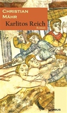 Christian Mähr - Karlitos Reich