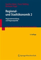 Gunther Maier, Franz Tödtling, Michaela Trippl - Regional- und Stadtökonomik - Bd.2: Regionalentwicklung und Regionalpolitik