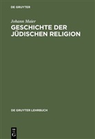 Johann Maier - Geschichte der jüdischen Religion