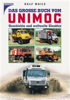 Ralf Maile - Das große Buch vom Unimog