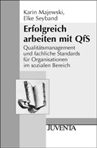 Majewsk, Karin Majewski, Seyband, Elke Seyband - Erfolgreich arbeiten mit QfS