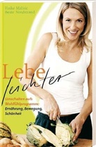 Heike Malisic, Beate Nordstrand - Lebe leichter