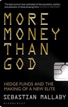 Sebastian Mallaby - More Money than God