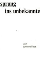 Gitta Mallasz - Sprung ins Unbekannte