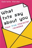 Gabrielle Mander - What Texts Say About You
