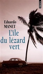 Eduardo Manet, Eduardo Manet, Eduardo (1930-....) Manet, MANET EDUARDO - L'île du lézard vert