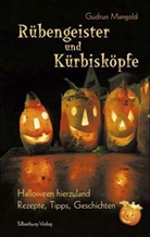 Gudrun Mangold - Rübengeister und Kürbisköpfe
