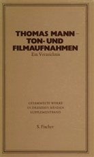 Thomas Mann, Deutsches Rundfunkarchiv, Deutsche Rundfunkarchiv, Deutsches Rundfunkarchiv - Thomas Mann, Tonaufnahmen und Filmaufnahmen