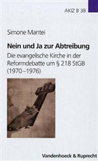 S Mantei, Simone Mantei, Carsten Nicolaisen, Harald Schultze - Nein und Ja zur Abtreibung