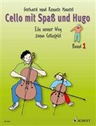 Gerhard Mantel, Gerhard und Renate Mantel, Renate Mantel, Renate Mantel - Cello mit Spaß und Hugo. Bd.1