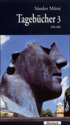 Sandor Marai, Sándor Márai - Tagebücher - Bd.3: 1976-1983