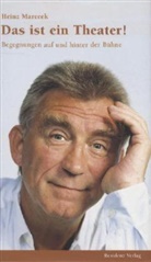 Heinz Marecek - Das ist ein Theater!