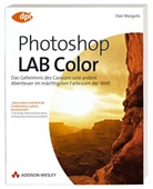 Dan Margulis - Photoshop LAB Color, m. CD-ROM, Deutsche Ausgabe