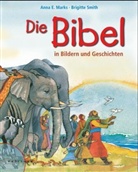 Anna E. Marks, Brigitte Smith - Die Bibel in Bildern und Geschichten