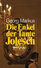 Georg Markus - Die Enkel der Tante Jolesch