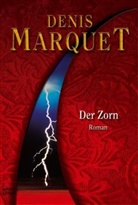 Denis Marquet - Der Zorn