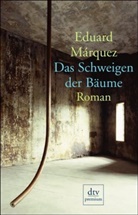 Eduard Marquez - Das Schweigen der Bäume