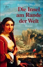 Rosemarie Marschner - Die Insel am Rande der Welt