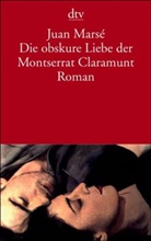Juan Marsé - Die obskure Liebe der Montserrat Claramunt