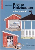 Hans Martensson - Kleine Holzbauten selbst gemacht