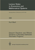 Kurt Marti - Descent Directions and Efficient Solutions in Discretely Distributed Stochastic Programs