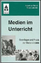 Volker Ladenthin, Ingbert von Martial - Medien im Unterricht