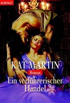Kat Martin - Ein verführerischer Handel
