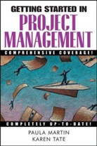 P Martin, Paula Martin, Paula (Martintate Martin, Paula K. Martin, Paula Tate Martin, Karen Tate... - Getting Started in Project Management