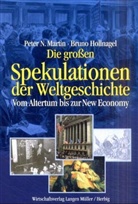 Bruno Hollnagel, Peter N. Martin - Die großen Spekulationen der Weltgeschichte