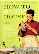 Sam Martin - How to Keep House