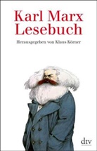Karl Marx, Klaus Körner - Ein Karl-Marx-Lesebuch