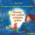 Ulrich Maske, Rolf Nagel, Erika Skrotzki - Komm, wir wollen schlafen gehen, 1 Audio-CD (Audio book)