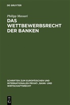 Philipp Massari - Das Wettbewerbsrecht der Banken